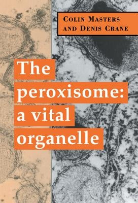 The Peroxisome by Masters, Colin