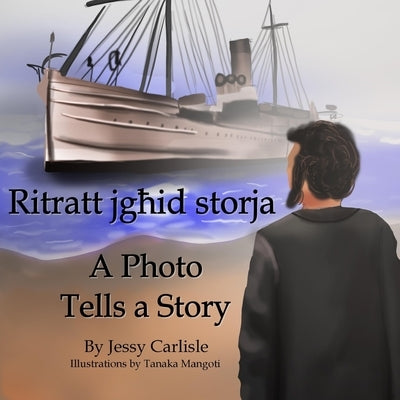 A Photo Tells a Story (Ritratt jgħid storja): The Azzopardi Tale (Ġrajjiet Azzopardi) by Carlisle, Jessy