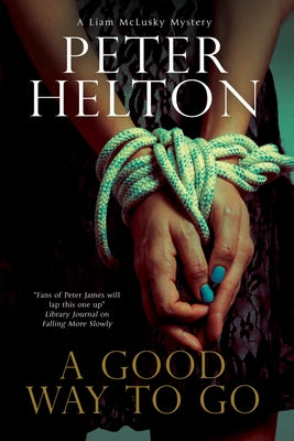 A Good Way to Go by Helton, Peter
