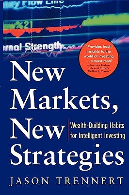 New Markets, New Strategies by Trennert, Jason