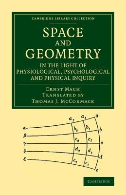 Space and Geometry in the Light of Physiological, Psychological and Physical Inquiry by Mach, Ernst