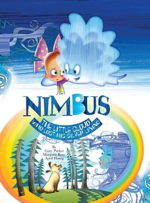 Nimbus The Little Cloud Who Lost His Silver Lining by Parker, Gary
