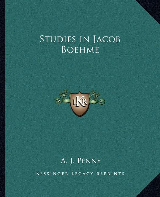 Studies in Jacob Boehme by Penny, A. J.
