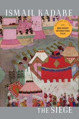 The Siege by Kadare, Ismail