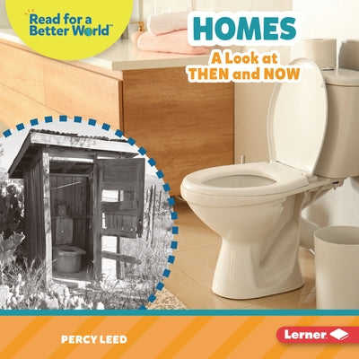 Homes: A Look at Then and Now by Leed, Percy