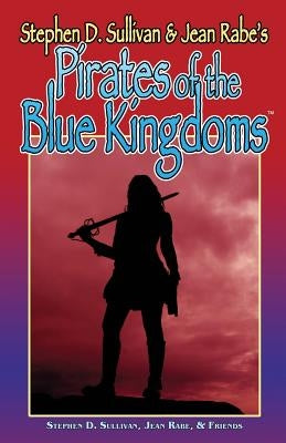 Pirates Of The Blue Kingdoms by Rabe, Jean