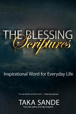 The Blessing Scriptures: Inspirational Word for Everyday Life by Sande, Taka