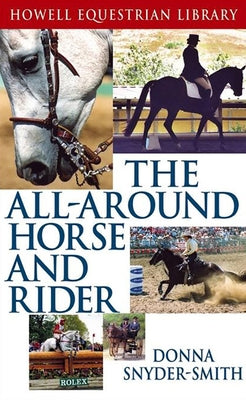 The All-Around Horse and Rider by Snyder-Smith, Donna