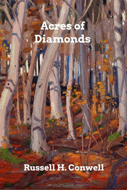 Acres of Diamonds by Conwell, Russell H.
