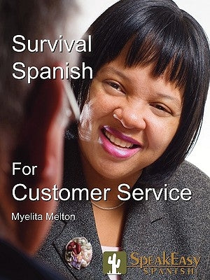 Survival Spanish for Customer Service by Melton, Myelita