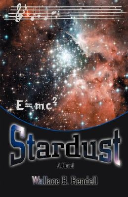 Stardust by Rendell, Wallace B.