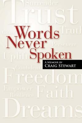 Words Never Spoken: A Memoir By Craig Stewart by Stewart, Craig