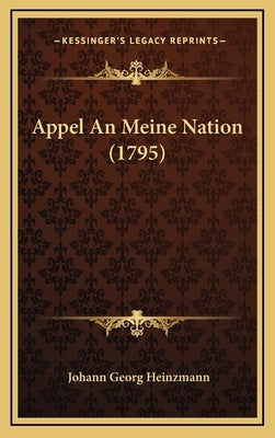 Appel An Meine Nation (1795) by Heinzmann, Johann Georg
