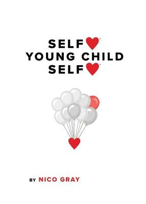 SelfLove Young Child SelfLove by Gray, Nico