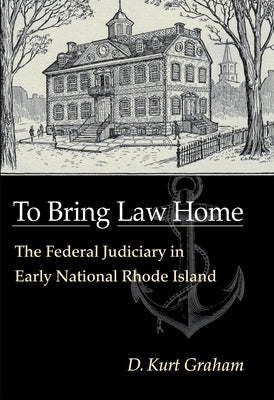 To Bring Law Home by Graham, D. Kurt