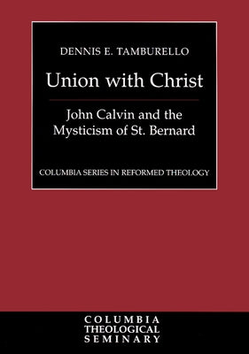 Union with Christ by Tamburello, Dennis E.