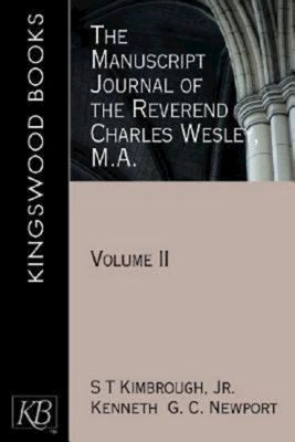 The Manuscript Journal of the Reverend Charles Wesley, M.A.: Volume II by Newport, Kenneth G. C.