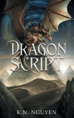 Dragon Script by Nguyen, K. N.