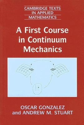 A First Course in Continuum Mechanics by Gonzalez, Oscar