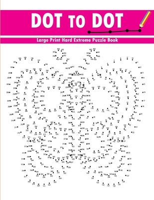 Large Print Hard Extreme Dot To Dot Puzzle Book by Remo, Cooper Linda