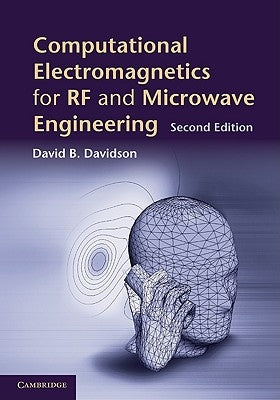 Computational Electromagnetics for RF and Microwave Engineering by Davidson, David B.