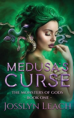 Medusa's Curse by Leach, Josslyn