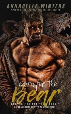 Born for the Bear: A Paranormal Shifter Romance Novel by Winters, Annabelle