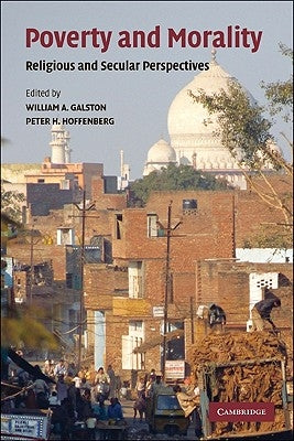 Poverty and Morality: Religious and Secular Perspectives by Galston, William A.