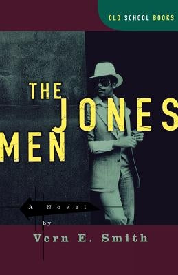 The Jones Men by Smith, Vern E.