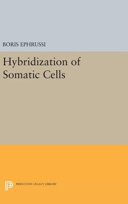 Hybridization of Somatic Cells by Ephrussi, Boris