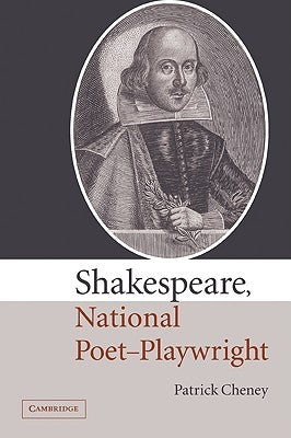 Shakespeare, National Poet-Playwright by Cheney, Patrick
