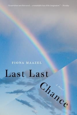 Last Last Chance by Maazel, Fiona