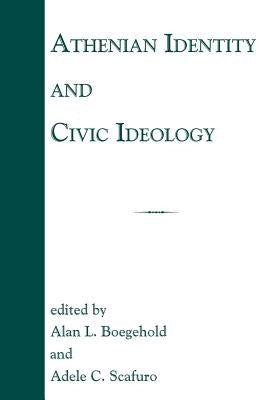 Athenian Identity and Civic Ideology by Boegehold, Alan L.
