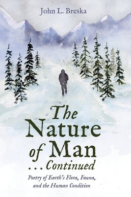 The Nature of Man . . . Continued by Breska, John L.