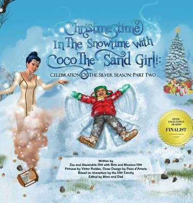 Christmastime In The Snowtime With Coco The Sand Girl!: Celebration Of The Silver Season: Part Two by Hitt, Zoe