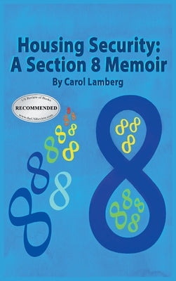 Housing Security: A Section 8 Memoir by Lamberg, Carol