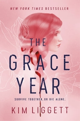 The Grace Year by Liggett, Kim