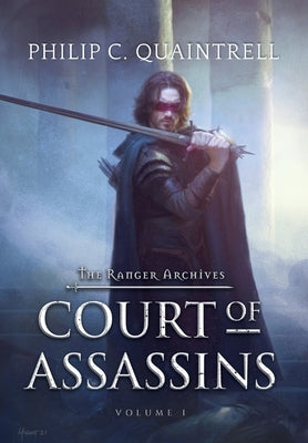 Court of Assassins: (The Ranger Archives: Book 1) by Quaintrell, Philip C.