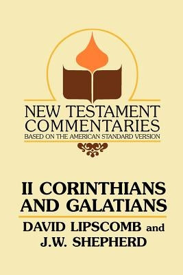 Second Corinthians and Galatians by Lipscomb, David