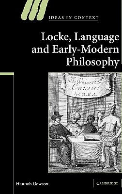 Locke, Language and Early-Modern Philosophy by Dawson, Hannah