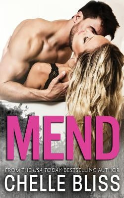 Mend by Bliss, Chelle