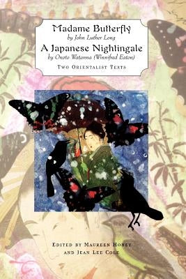 'Madame Butterfly' and 'a Japanese Nightingale': Two Orientalist Texts by Cole, Jean Lee