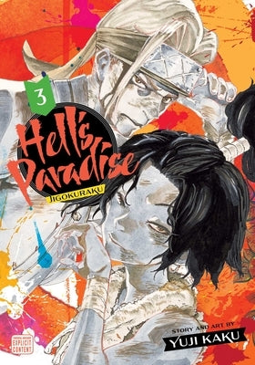 Hell's Paradise: Jigokuraku, Vol. 3: Volume 3 by Kaku, Yuji