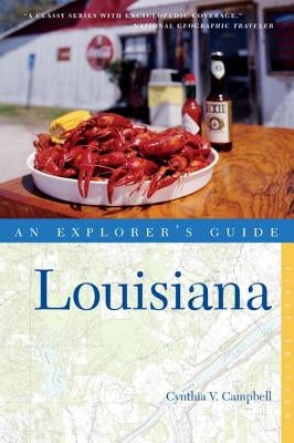 Explorer's Guide Louisiana by Campbell, Cynthia