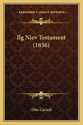 Ilg Niev Testament (1856) by Carisch, Otto