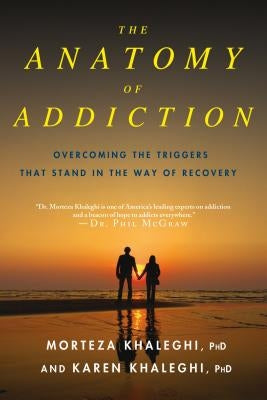 Anatomy of Addiction by Khaleghi, Morteza