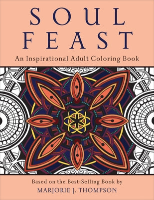 Soul Feast: An Inspirational Adult Coloring Book by Sasso, Sandy Eisenberg