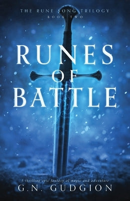 Runes of Battle: A thrilling epic fantasy of magic and adventure by Gudgion, G. N.