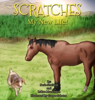 Scratches: My New Life! by Stockton, Dede