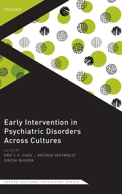 Early Intervention in Psychiatric Disorders Across Cultures by Chen, Eric Y. H.